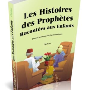 Les Histoires des Prophètes Racontées aux Enfants - Grand livre illustré à partir de 5 ans - Couverture souple
