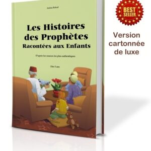 Les Histoires des Prophètes Racontées aux Enfants (Grand livre illustré à partir de 5 ans) - Version cartonnée de luxe