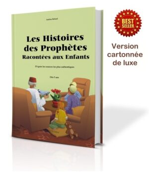 Les Histoires des Prophètes Racontées aux Enfants (Grand livre illustré à partir de 5 ans) - Version cartonnée de luxe