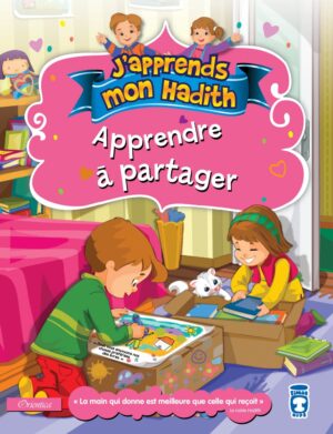 J'apprends mon hadith : Apprendre à partager
