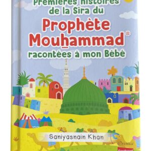 Premières histoires de la Sîra du Prophète Mohammad racontées à mon Bébé - Livre avec pages cartonnées