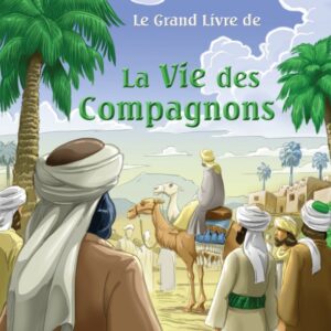 Le grand livre de la vie des compagnons (Bilingue français/arabe) - Tome 2 - قَصَصُ الصَّحَابَةِ