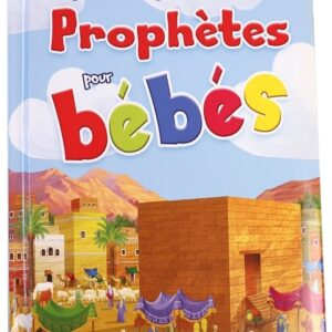 Les Histoires des Prophètes pour bébés (Livre rembourré aux pages cartonnées - Cadeau pour bébé musulman)