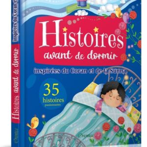 Histoires avant de dormir inspirées du Coran et de la Sunna (35 histoires passionnantes)