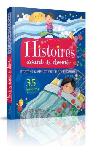 Histoires avant de dormir inspirées du Coran et de la Sunna (35 histoires passionnantes)