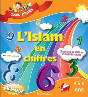 L'Islam en chiffres - J'apprends les chiffres et ma belle religion - 4 à 6 ans