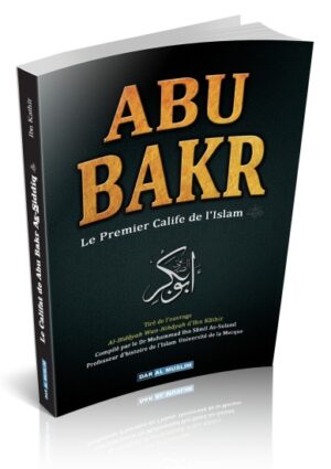 Le Califat de Abu Bakr - Le Premier Calife de l'Islam (Al-Khalifa Abou Bakar Al-Siddiq)