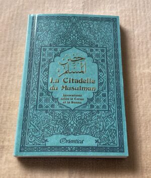 La Citadelle du Musulman (Hisnoul Mouslim) - Couleur vert-bleu - حصن المسلم