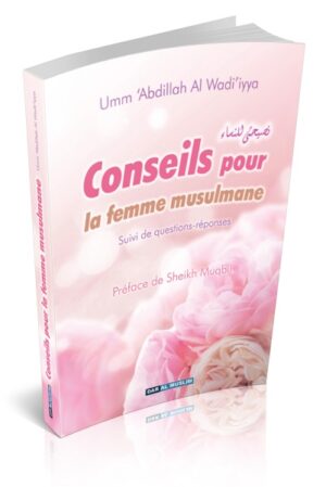 Conseils pour la femme musulmane - Suivi de questions réponses - broché