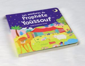 Les aventures du Prophète Yoûssouf (livre avec pages cartonnées)