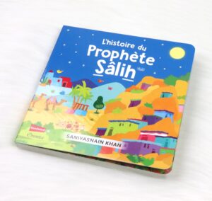 L'histoire du Prophète Sâlih (Livre avec pages cartonnées)