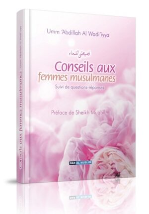 Conseils aux femmes musulmanes - Suivi de questions réponses (Couverture Cartonnée)