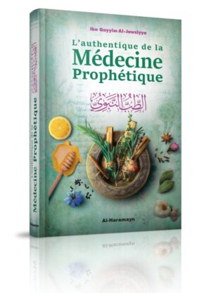 L'Authentique de la Médecine Prophétique (Sahîh At-Tibb An-Nabawî)