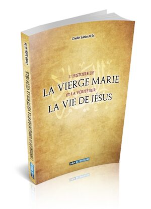 L'histoire de la vierge Marie et la vérité sur la vie de Jésus
