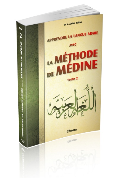 Apprendre la langue arabe avec La Méthode de Médine - Tome 2 - Méthode d'apprentissage de l'université de Médine